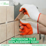 Bathroom Tile Replacement Cost