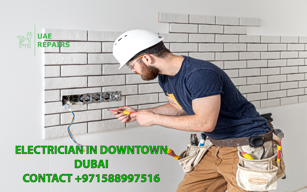 Electrician in Downtown Dubai UAE Repairs