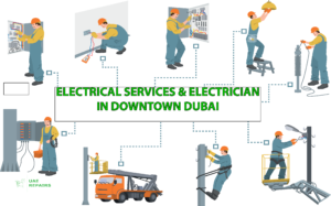 Electrical Service and Electricians in Downtown Dubai
