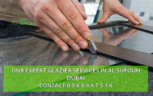 UAE REPAIRS EXPERT GLAZIER SERVICES IN AL SUFOUH DUBAI