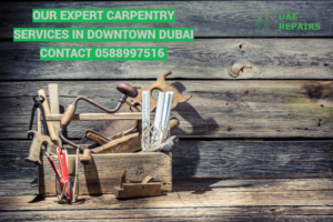 UAE REPAIRS EXPERT CARPENTRY SERVICES IN DOWNTOWN DUBAI