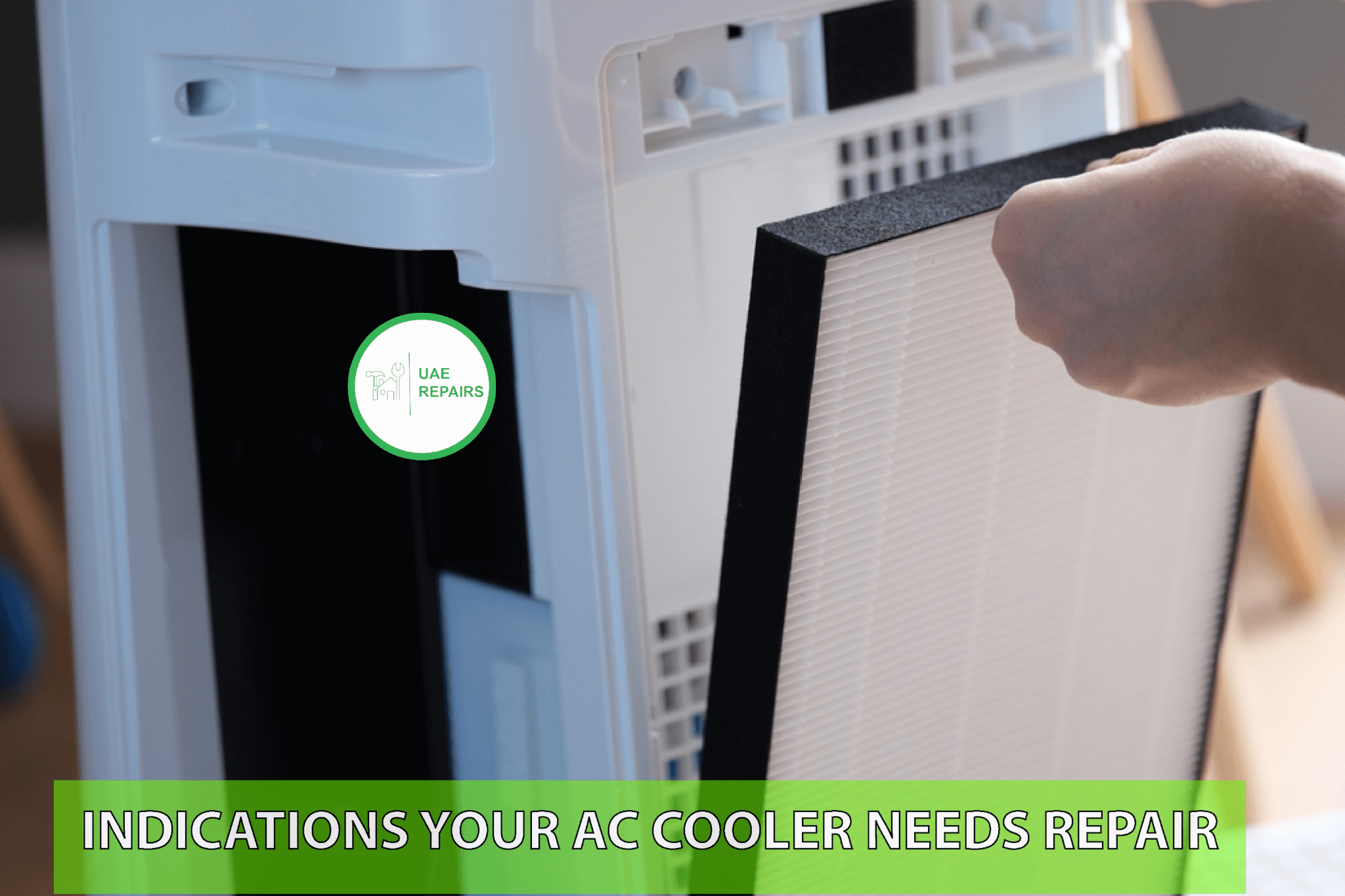 UAE REPAIRS Indications Your AC Cooler Needs Repair