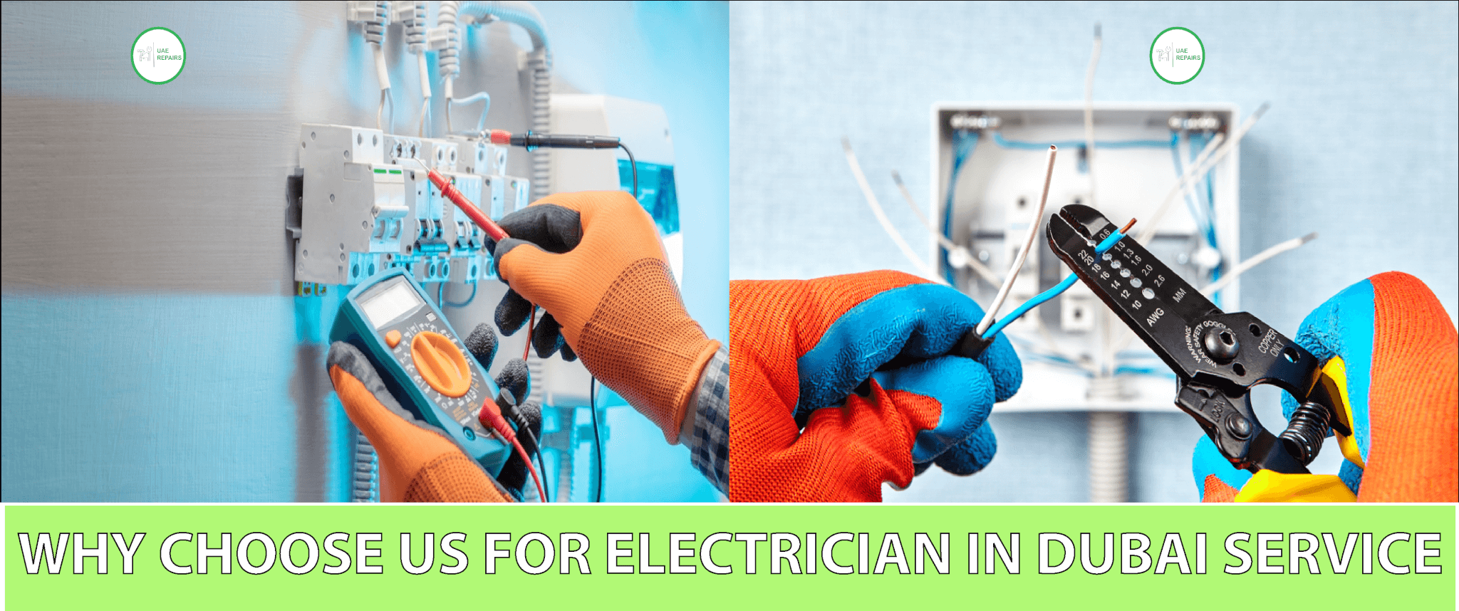 WHY CHOOSE UAE REPAIRS IN ELECTRICIAN DUBAI SERVICE