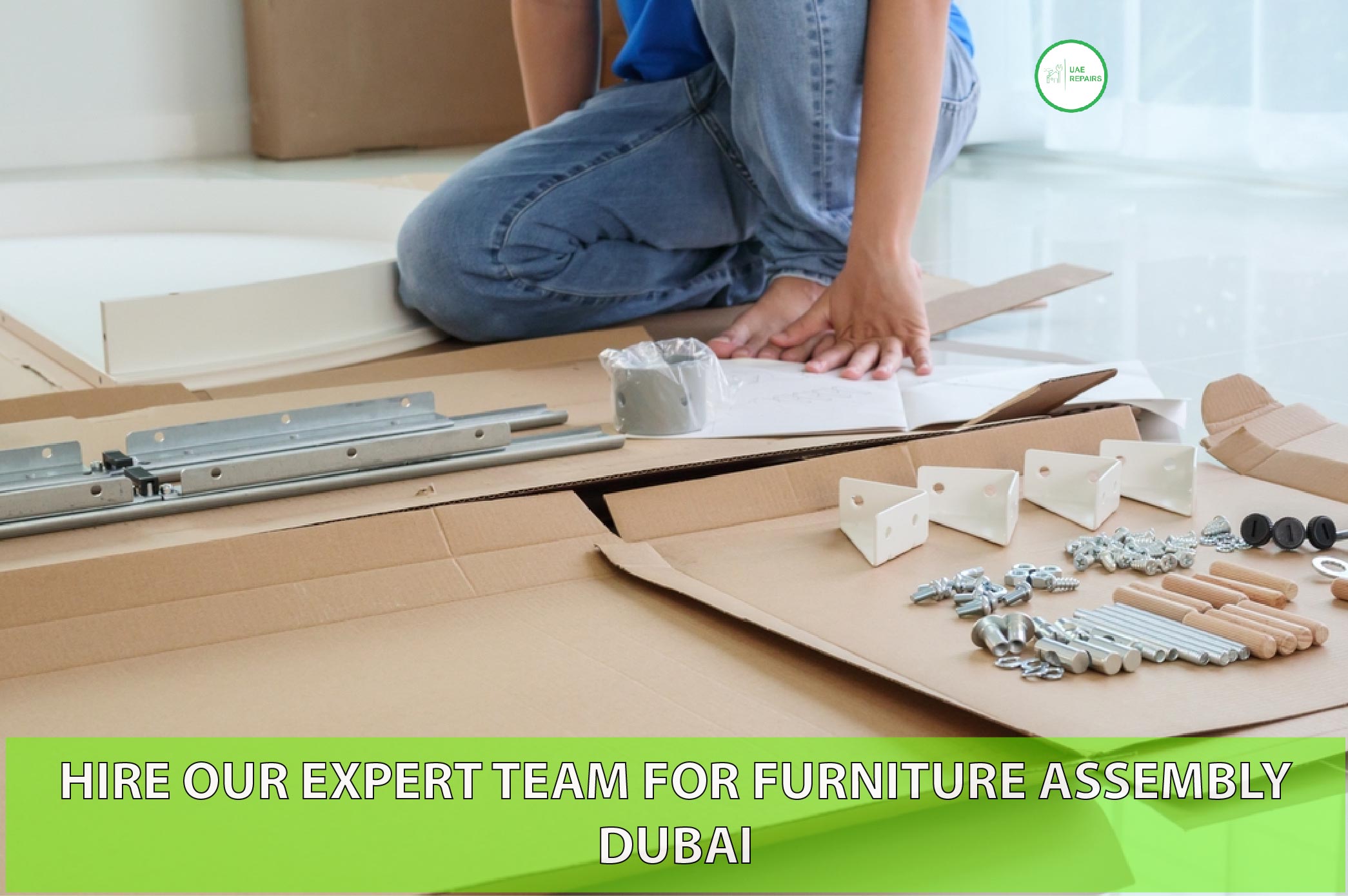 UAE REPAIRS HIRE OUR EXPERT TEAM FURNITURE ASSEMBLY DUBAI CONTACT 0588997516