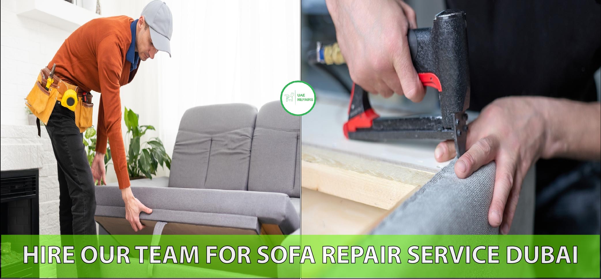 UAE REPAIRS Hire Our Team For Sofa Repair Service in Dubai