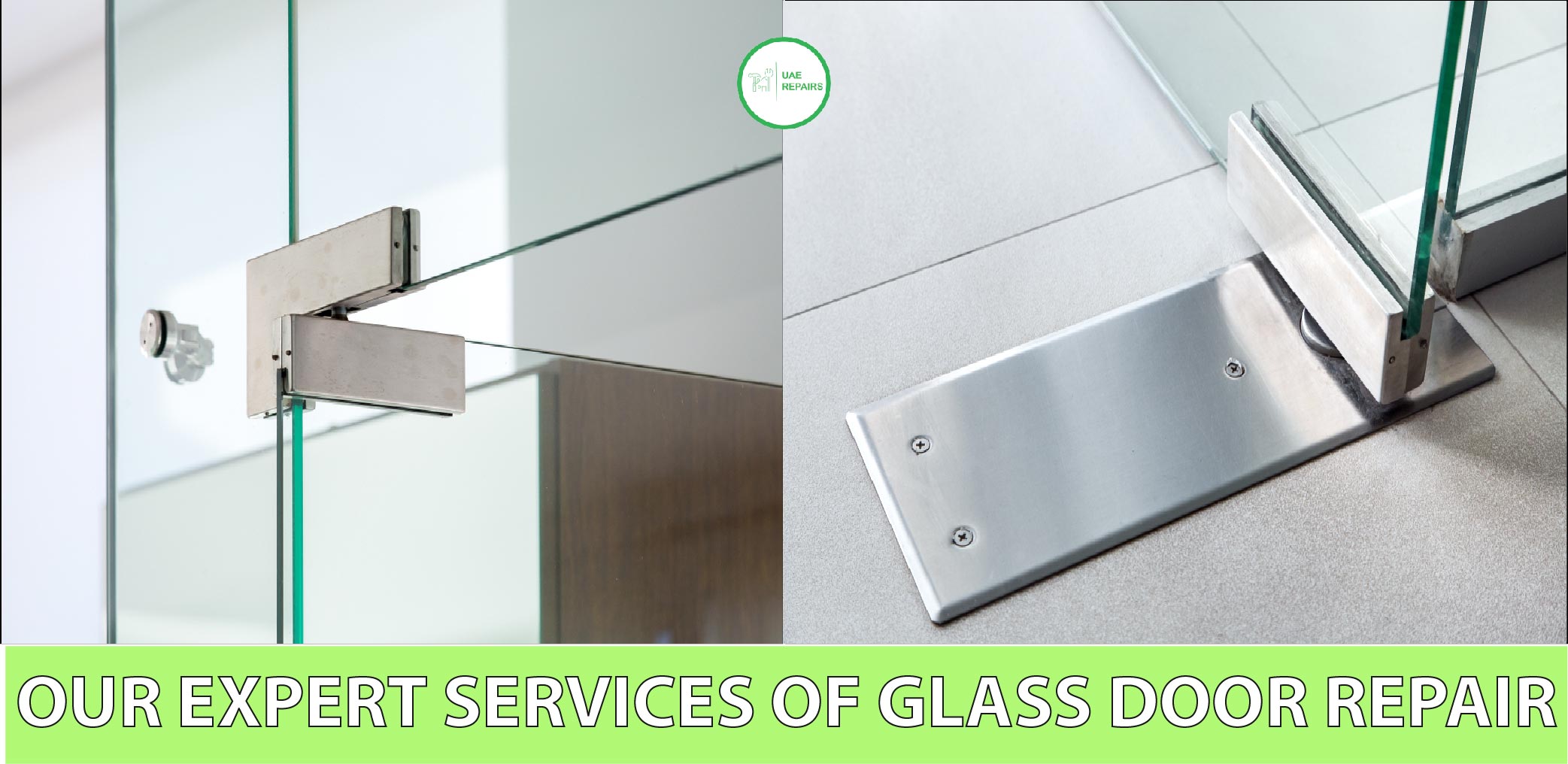 UAE REPAIRS Our Expert Glass Door Repair Services Dubai CONTACT US 0588997516