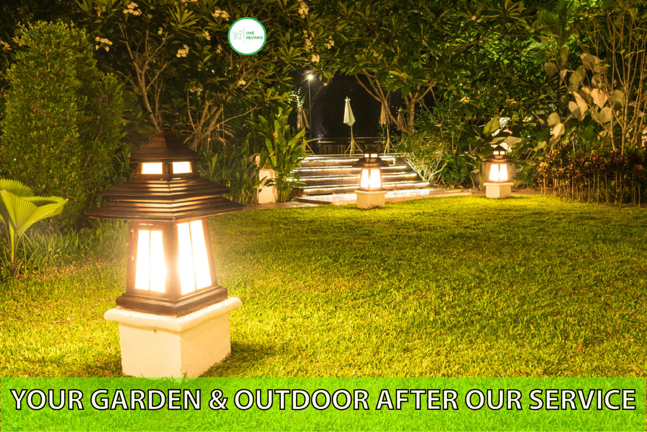 UAE REPAIRS Your Garden and Outdoor After Our Service .CONTACT US 0588997516