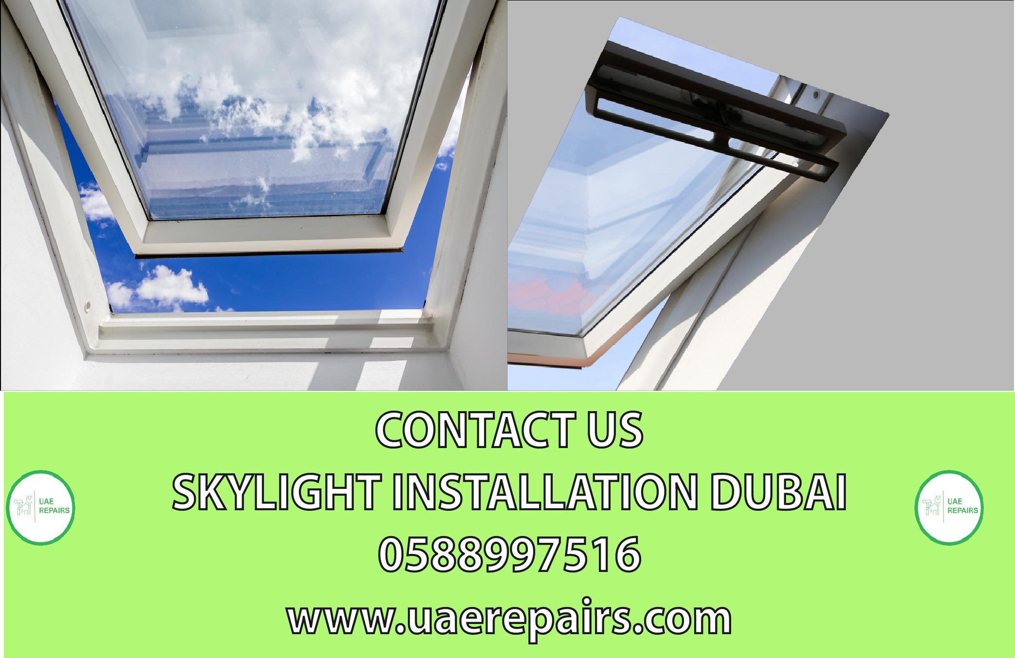 CONTACT UAE REPAIRS AT 0588997516 FOR SKYLIGHT INSTALLATION DUBAI