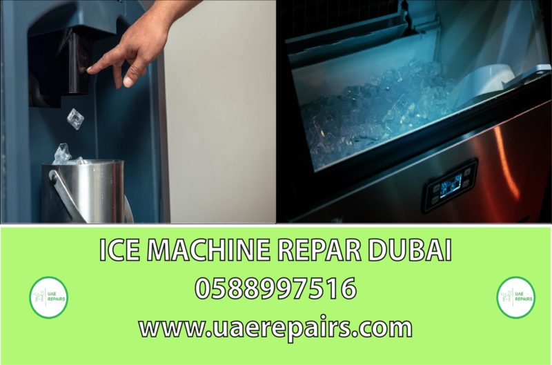 UAE REPAIRS ICE MACHINE REPAIR DUBAI CONTACT US 0588997516