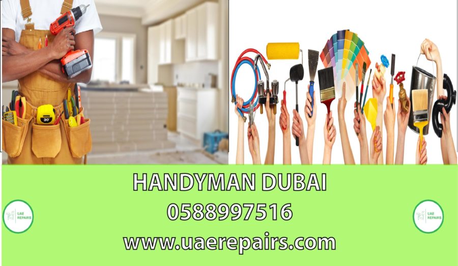 UAE REPAIRS AFFORDABLE & PROFESSIONAL HANDYMAN SERVICES IN DUBAI 0588997516