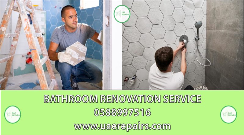 UAE REPAIRS BATHROOM RENOVATION SERVICE UAE 0588997516